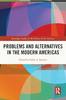 Front cover_Problems and Alternatives in the Modern Americas