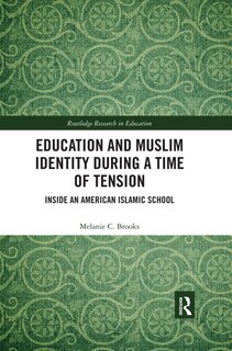 Front cover_Education And Muslim Identity During A Time Of Tension