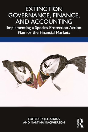 Extinction Governance, Finance and Accounting: Implementing a Species Protection Action Plan for the Financial Markets