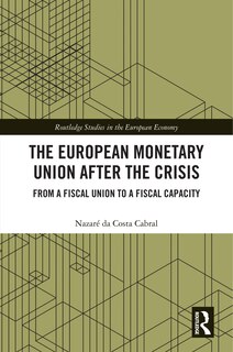 Front cover_The European Monetary Union After the Crisis