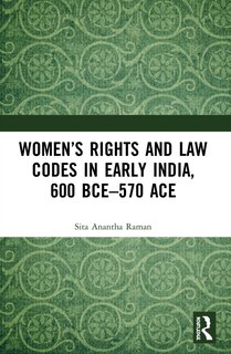 Front cover_Women's Rights And Law Codes In Early India, 600 Bce-570 Ace