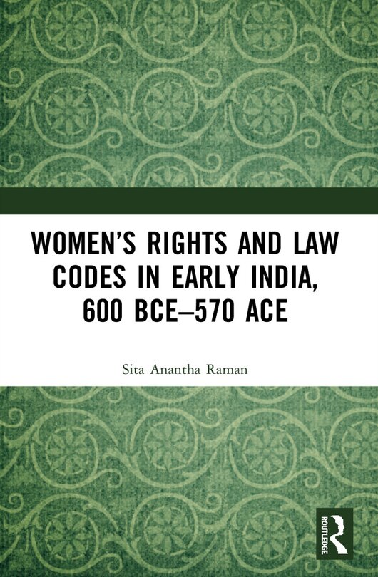 Front cover_Women's Rights And Law Codes In Early India, 600 Bce-570 Ace