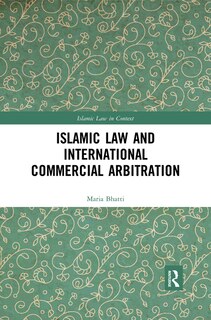 Front cover_Islamic Law And International Commercial Arbitration