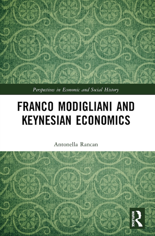 Couverture_Franco Modigliani And Keynesian Economics