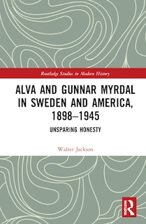 Couverture_Alva and Gunnar Myrdal in Sweden and America, 1898-1945