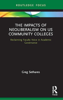 Front cover_Impacts of Neoliberalism on US Community Colleges