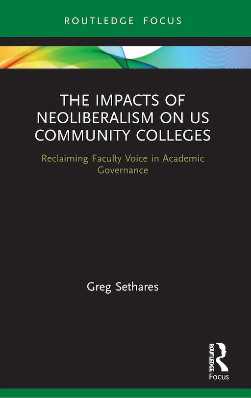 Front cover_Impacts of Neoliberalism on US Community Colleges