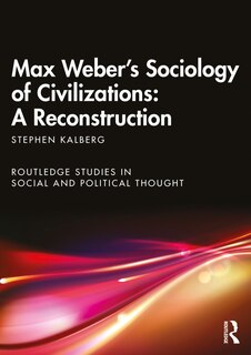 Couverture_Max Weber's Sociology Of Civilizations