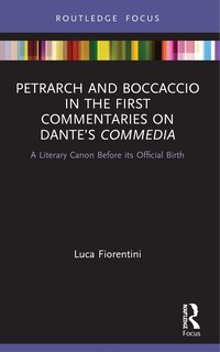 Couverture_Petrarch and Boccaccio in the First Commentaries on Dante's Commedia