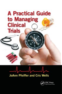 Front cover_A Practical Guide To Managing Clinical Trials