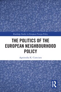 Front cover_The Politics of the European Neighbourhood Policy