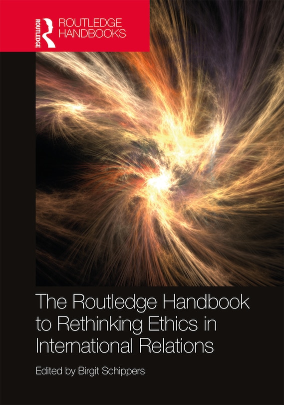 Couverture_The Routledge Handbook To Rethinking Ethics In International Relations