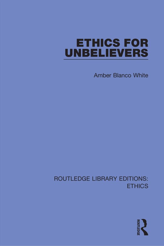 Front cover_Ethics For Unbelievers