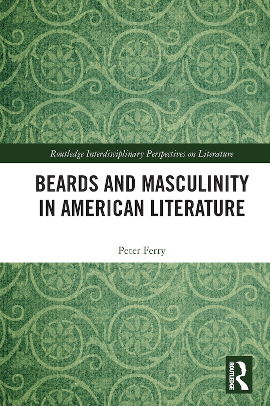Front cover_Beards and Masculinity in American Literature