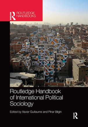 Routledge Handbook Of International Political Sociology