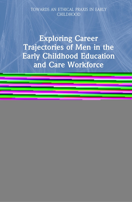 Couverture_Exploring Career Trajectories Of Men In The Early Childhood Education And Care Workforce