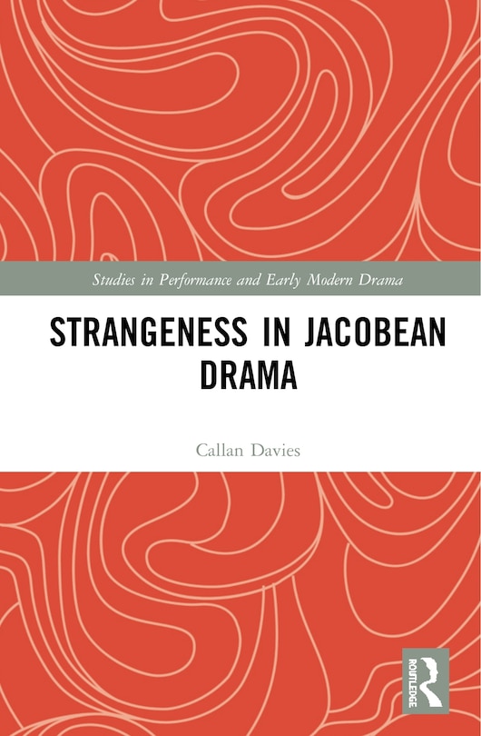 Couverture_Strangeness In Jacobean Drama