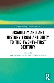 Couverture_Disability and Art History from Antiquity to the Twenty-First Century