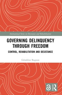 Front cover_Governing Delinquency Through Freedom