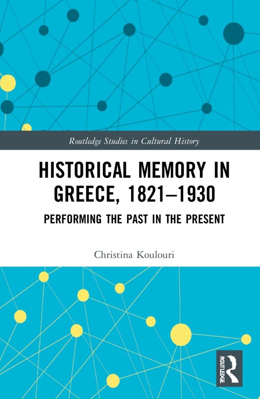 Front cover_Historical Memory in Greece, 1821-1930