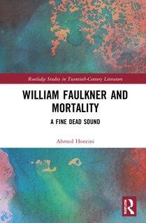 Front cover_William Faulkner And Mortality