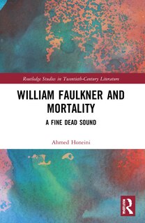 Front cover_William Faulkner and Mortality