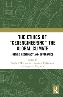 Front cover_The Ethics of Geoengineering the Global Climate