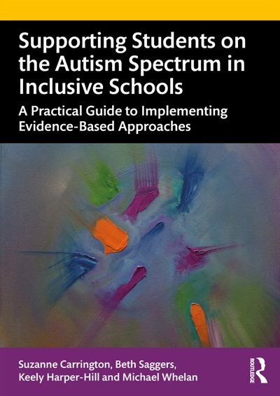 Front cover_Supporting Students On The Autism Spectrum In Inclusive Schools