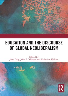 Front cover_Education and the Discourse of Global Neoliberalism