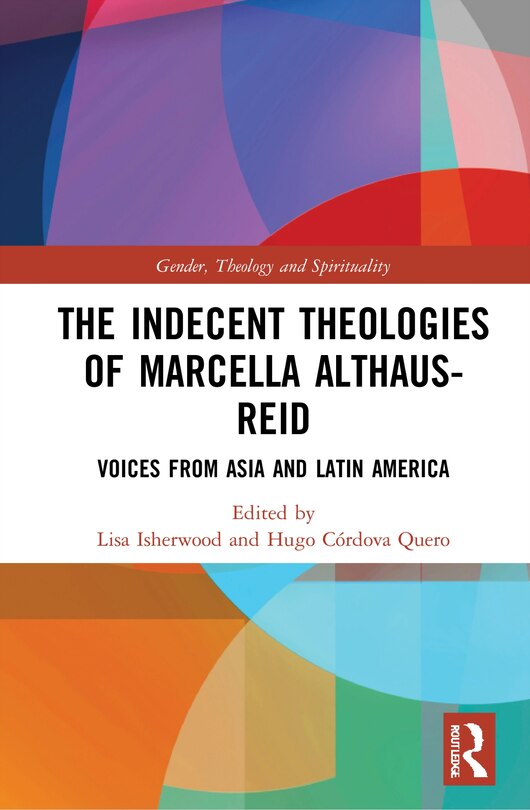 Couverture_The Indecent Theologies of Marcella Althaus-Reid
