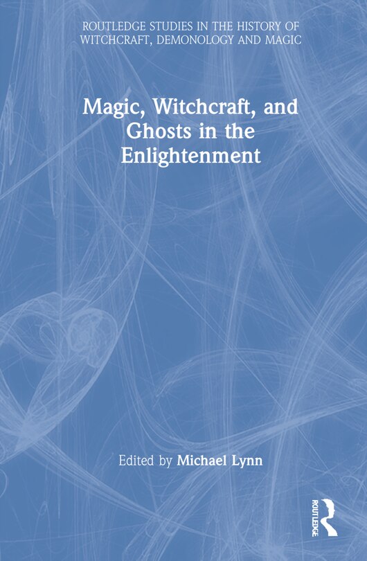 Couverture_Magic, Witchcraft, And Ghosts In The Enlightenment