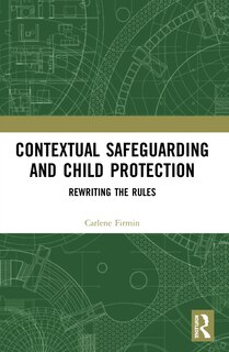 Front cover_Contextual Safeguarding And Child Protection