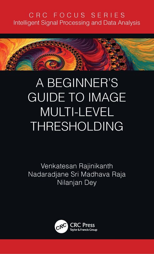 Front cover_A Beginner's Guide To Multilevel Image Thresholding