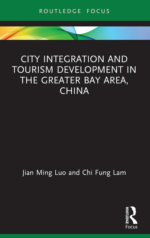 Couverture_City Integration and Tourism Development in the Greater Bay Area, China