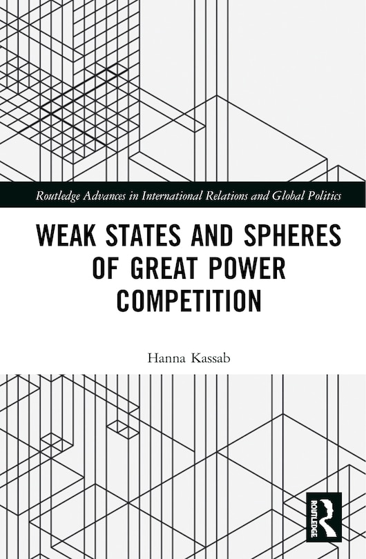 Front cover_Weak States and Spheres of Great Power Competition