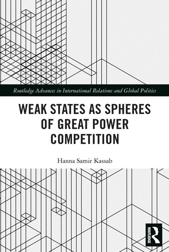 Front cover_Weak States and Spheres of Great Power Competition