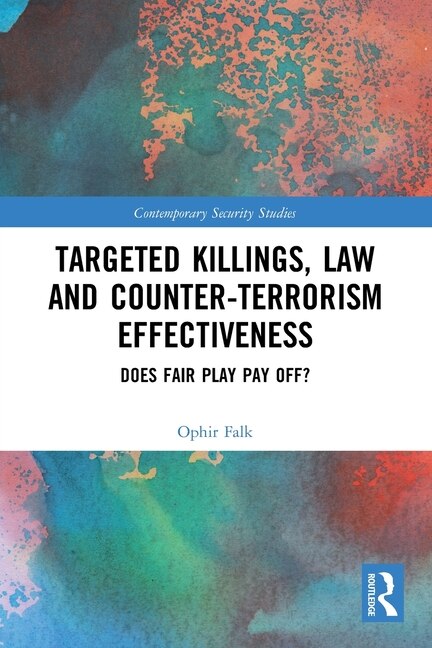 Front cover_Targeted Killings, Law and Counter-Terrorism Effectiveness