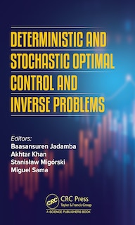 Front cover_Deterministic And Stochastic Optimal Control And Inverse Problems