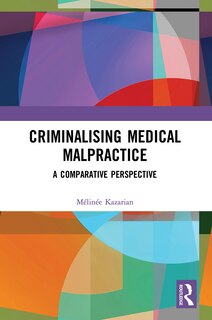 Front cover_Criminalising Medical Malpractice