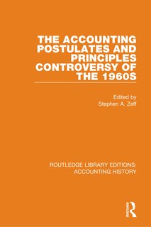 Front cover_The Accounting Postulates And Principles Controversy Of The 1960s