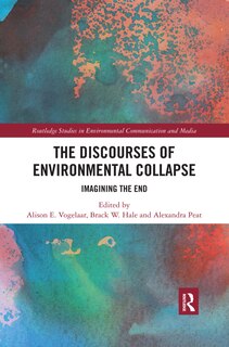 Front cover_The Discourses Of Environmental Collapse