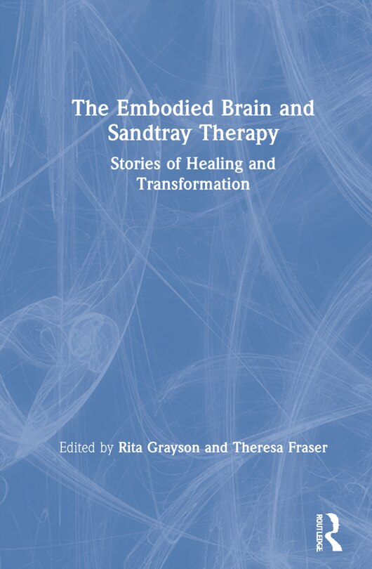 Front cover_The Embodied Brain and Sandtray Therapy