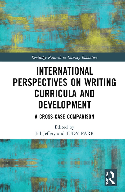Front cover_International Perspectives On Writing Curricula And Development