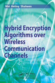Couverture_Hybrid Encryption Algorithms Over Wireless Communication Channels
