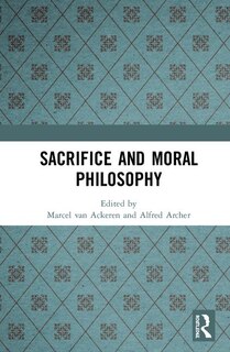 Front cover_Sacrifice And Moral Philosophy