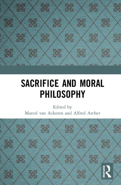 Front cover_Sacrifice And Moral Philosophy