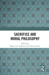 Front cover_Sacrifice and Moral Philosophy