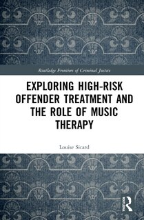 Couverture_Exploring High-risk Offender Treatment and the Role of Music Therapy