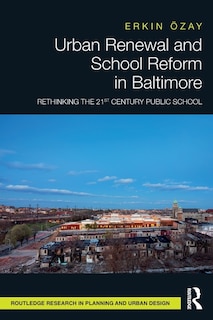 Front cover_Urban Renewal and School Reform in Baltimore
