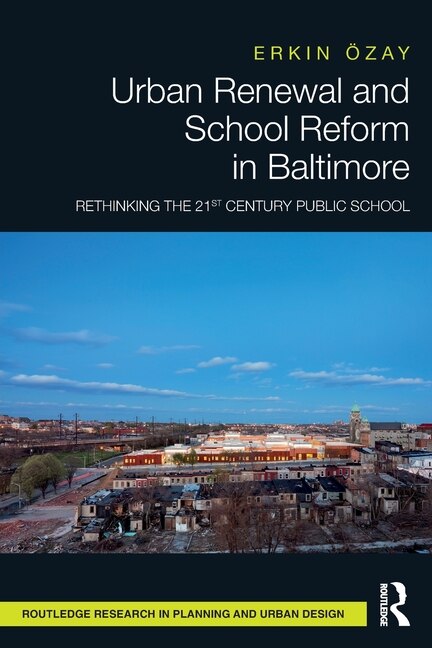 Front cover_Urban Renewal and School Reform in Baltimore